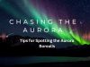 Chasing the Aurora: Your Complete Guide to Experiencing the Northern Lights