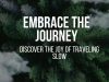 Embrace the Journey: The Ultimate Guide to the Transformative Art of Slow Travel