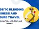 Mastering Bleisure: The Ultimate Guide to Blending Business and Leisure Travel