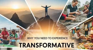 Discover the Amazing Benefits of Transformative Travel Today Benefits of Transformative Travel