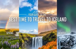 Your Guide to the Best Time to Travel to Iceland Best Time to Travel to Iceland