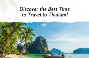 Discover the best time to travel to Thailand best time to travel to Thailand