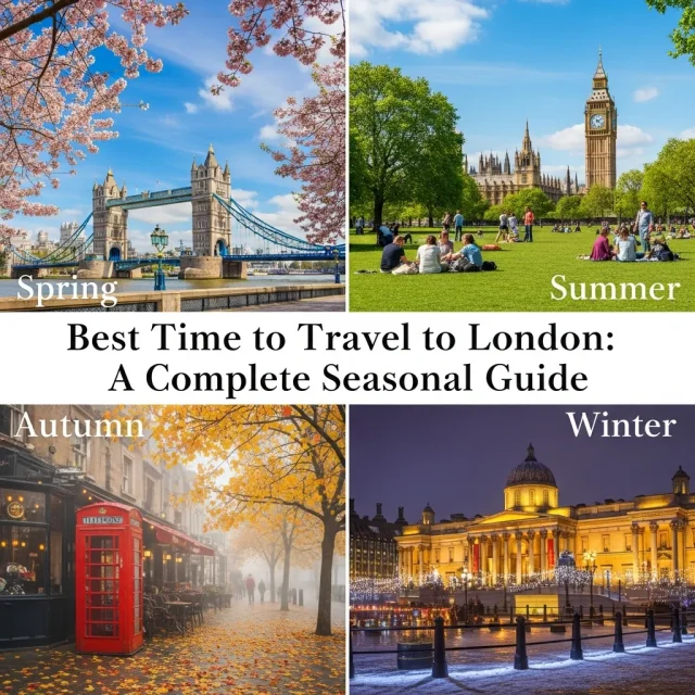 Best Time to Travel to London A Complete Seasonal Guide Best Time to Travel to London